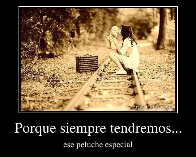 Porque siempre tendremos...
