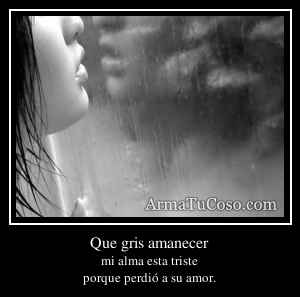 Que gris amanecer