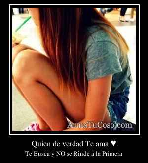Quien de verdad Te ama ♥