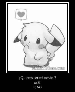 ¿Quieres ser mi novio ?