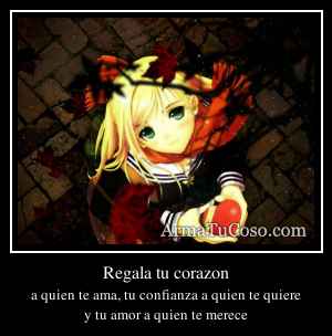 Regala tu corazon