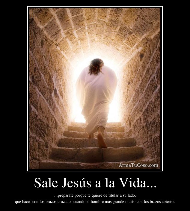 Sale Jesús a la Vida...