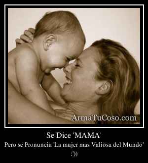 Se Dice 'MAMA'