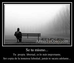 Se tu mismo...