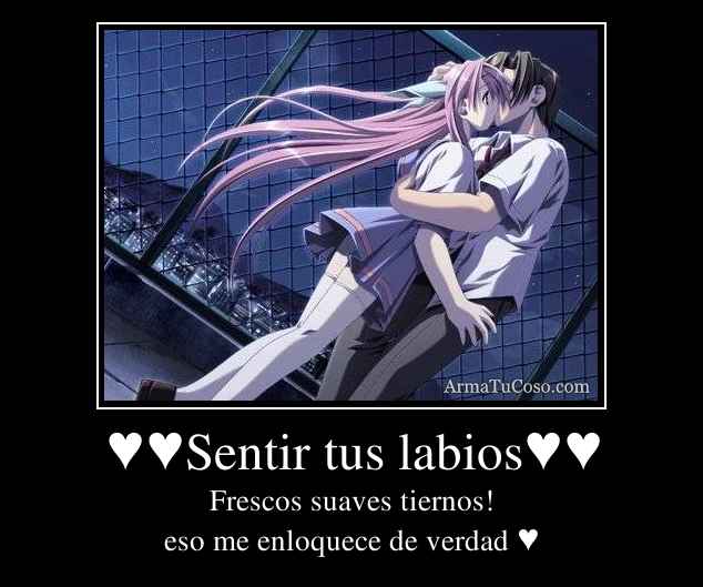 ♥♥Sentir tus labios♥♥