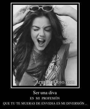 Ser una diva