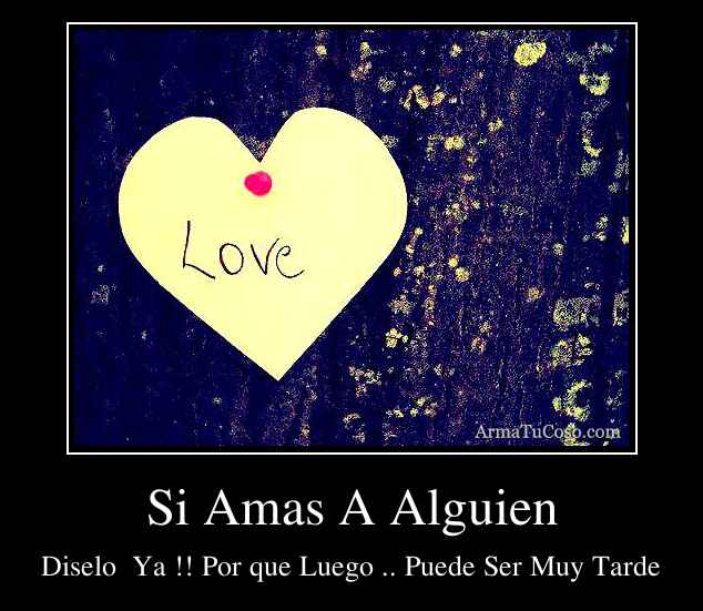 Si Amas A Alguien
