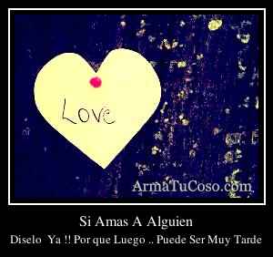 Si Amas A Alguien