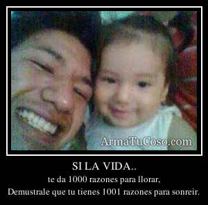 SI LA VIDA..