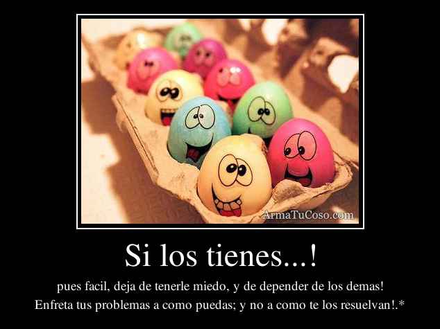 Si los tienes...!