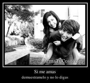 Si me amas