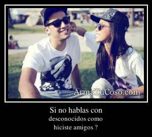 Si no hablas con
