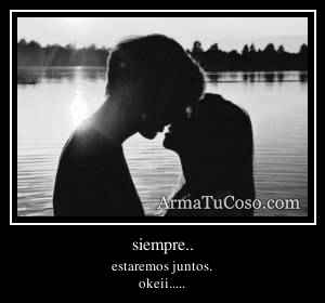 siempre..