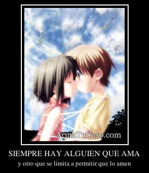 SIEMPRE HAY ALGUIEN QUE AMA