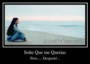Soñe Que me Querias