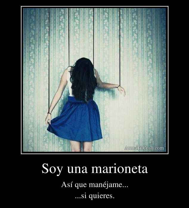 Soy una marioneta