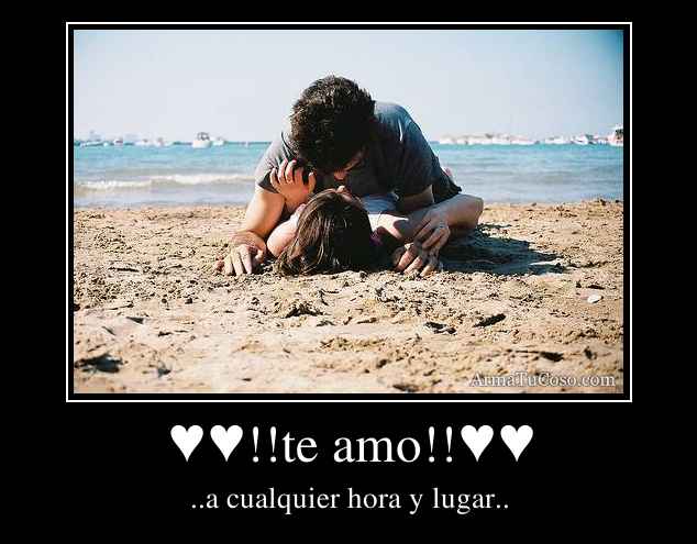 ♥♥!!te amo!!♥♥