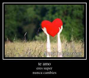 te amo