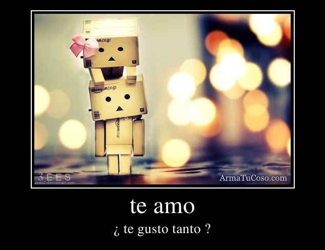 te amo