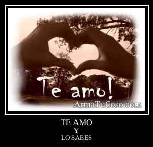 TE AMO