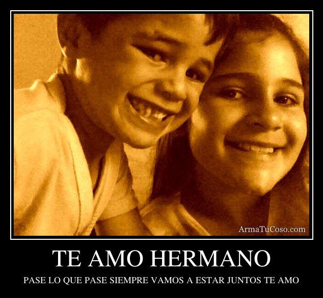 Te Amo Hermano 0658