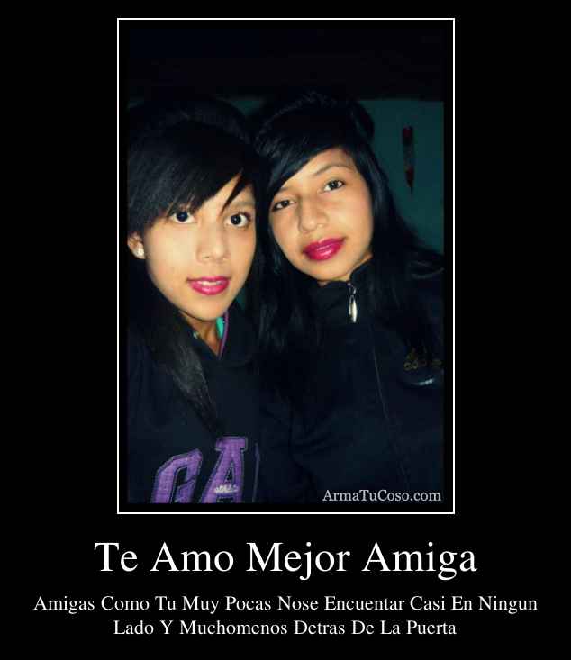 Te Amo Mejor Amiga 0960