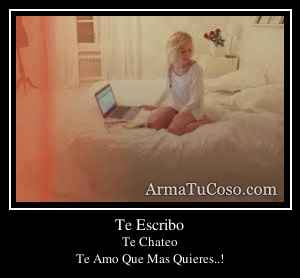 Te Escribo
