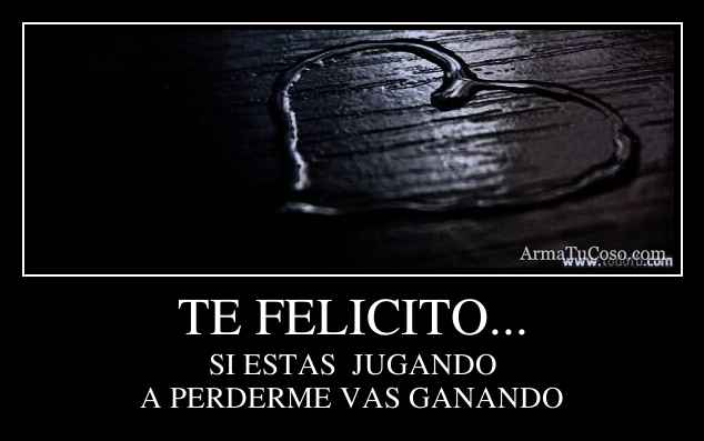 TE FELICITO...