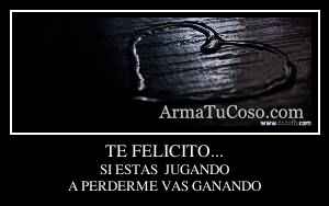 TE FELICITO...