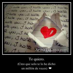 Te quiero.