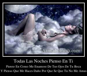 Todas Las Noches Pienso En Ti