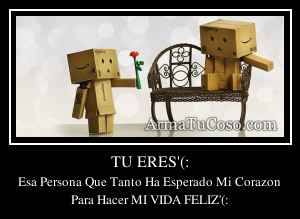 TU ERES'(: