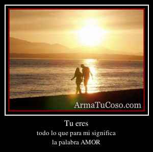 Tu eres