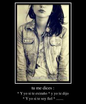 tu me dices :