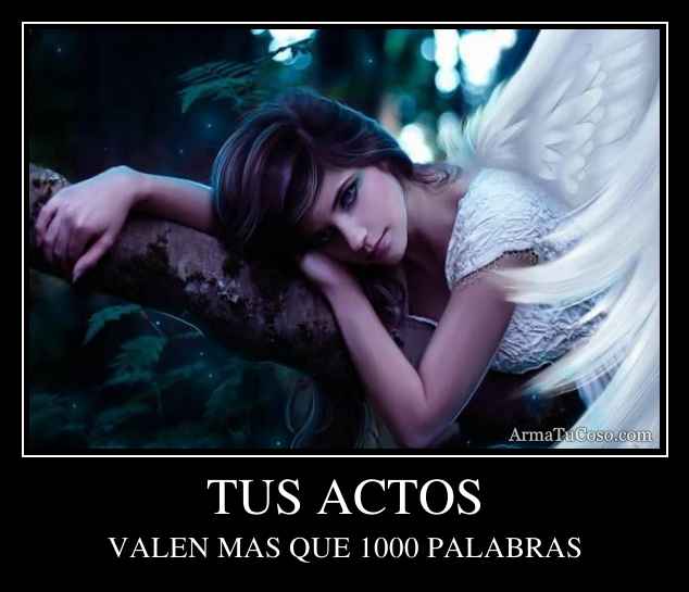 TUS ACTOS