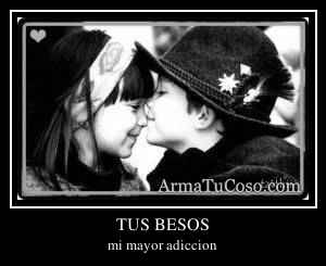 TUS BESOS