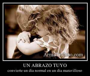 UN ABRAZO TUYO