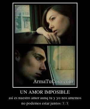 UN AMOR IMPOSIBLE