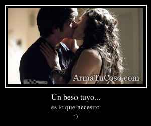 Un beso tuyo...