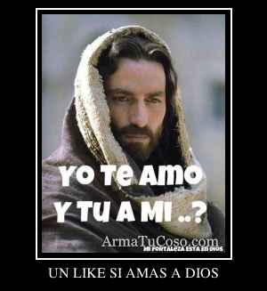 UN LIKE SI AMAS A DIOS