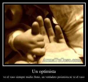 Un optimista