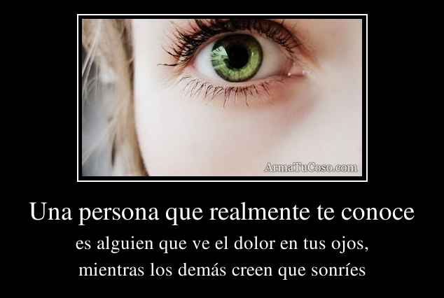Una persona que realmente te conoce
