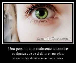 Una persona que realmente te conoce