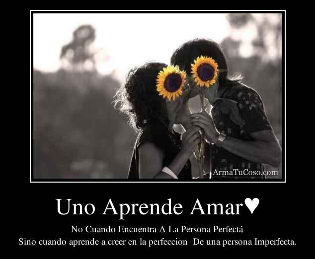 Uno Aprende Amar♥