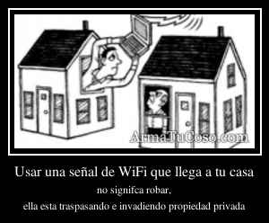 Usar una señal de WiFi que llega a tu casa