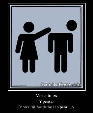 Ver a tu ex