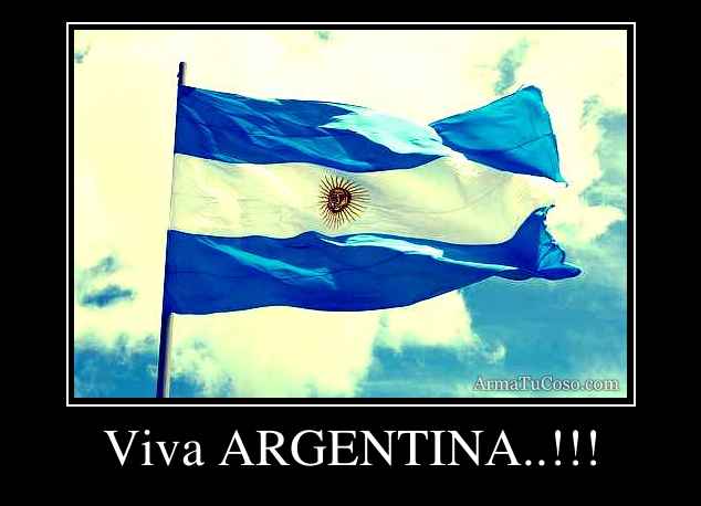 Viva Argentina Meaning