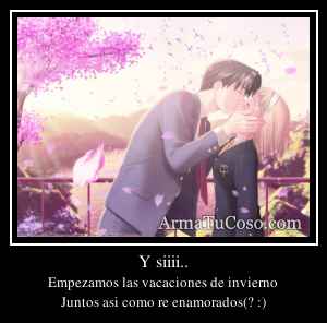 Y siiii..