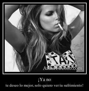 ¡Ya no