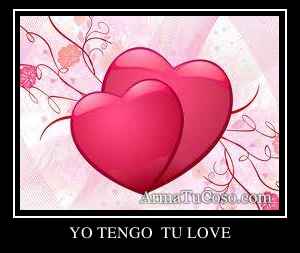 YO TENGO  TU LOVE